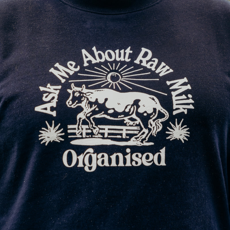 Ask Me About Raw Milk Sweatshirt
